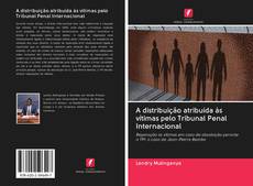 A distribuição atribuída às vítimas pelo Tribunal Penal Internacional kitap kapağı