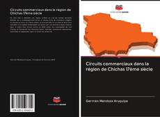 Capa do livro de Circuits commerciaux dans la région de Chichas 17ème siècle 