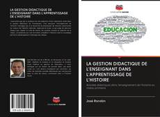 Buchcover von LA GESTION DIDACTIQUE DE L'ENSEIGNANT DANS L'APPRENTISSAGE DE L'HISTOIRE