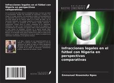 Portada del libro de Infracciones legales en el fútbol con Nigeria en perspectivas comparativas