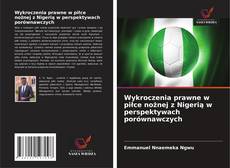 Couverture de Wykroczenia prawne w piłce nożnej z Nigerią w perspektywach porównawczych