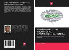 Bookcover of GESTÃO DIDÁCTICA DO PROFESSOR NA APRENDIZAGEM DA HISTÓRIA
