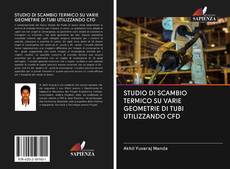 STUDIO DI SCAMBIO TERMICO SU VARIE GEOMETRIE DI TUBI UTILIZZANDO CFD kitap kapağı