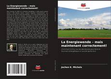 Bookcover of La Energiewende – mais maintenant correctement!