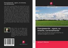 Bookcover of Energiewende - agora, no entanto, correctamente!