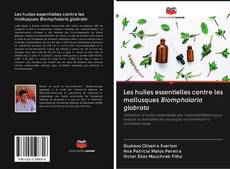 Portada del libro de Les huiles essentielles contre les mollusques Biomphalaria glabrata