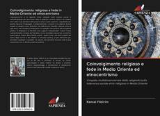 Buchcover von Coinvolgimento religioso e fede in Medio Oriente ed etnocentrismo