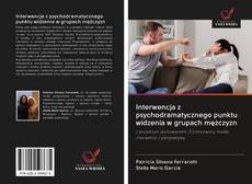 Capa do livro de Interwencja z psychodramatycznego punktu widzenia w grupach mężczyzn 