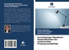 Zuverlässige Shewhart-Kontrollkarten für multivariate Prozessvariabilität kitap kapağı