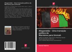 Portada del libro de Afeganistão - Uma transição política de Marxismo para Ummah