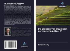 Bookcover of De grenzen van duurzaam partnerschap. Deel VI