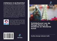Buchcover von Schilderkunst van de Maagd Maria in de Oosterse en Westerse kunst