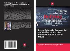 Buchcover von Estratégias de Prevenção da Violência: Escolas Públicas de St. Kitts e Nevis