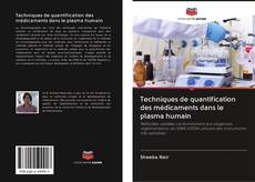 Portada del libro de Techniques de quantification des médicaments dans le plasma humain