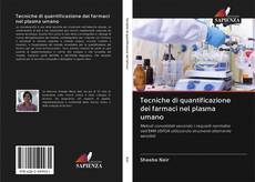 Bookcover of Tecniche di quantificazione dei farmaci nel plasma umano