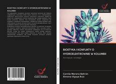 Buchcover von BIOETYKA I KONFLIKTY O HYDROELEKTROWNIE W KOLUMBII