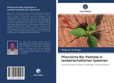 Copertina di Pflanzliche Bio-Pestizide in landwirtschaftlichen Systemen