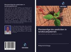 Copertina di Plantaardige bio-pesticiden in landbouwsystemen