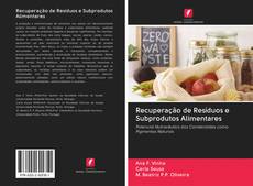 Recuperação de Resíduos e Subprodutos Alimentares kitap kapağı