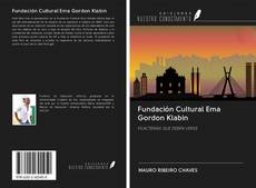 Bookcover of Fundación Cultural Ema Gordon Klabin