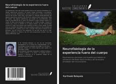 Bookcover of Neurofisiología de la experiencia fuera del cuerpo
