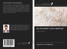 Bookcover of Los microbios "como sabemos"