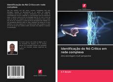 Buchcover von Identificação do Nó Crítico em rede complexa