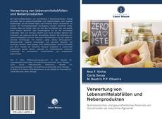 Bookcover of Verwertung von Lebensmittelabfällen und Nebenprodukten