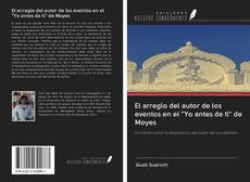 Bookcover of El arreglo del autor de los eventos en el "Yo antes de ti" de Moyes
