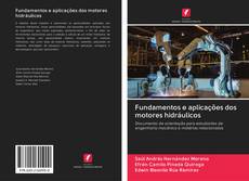 Bookcover of Fundamentos e aplicações dos motores hidráulicos