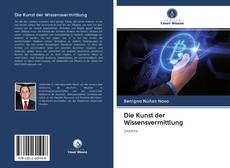 Die Kunst der Wissensvermittlung kitap kapağı