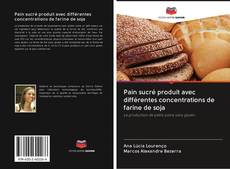 Capa do livro de Pain sucré produit avec différentes concentrations de farine de soja 