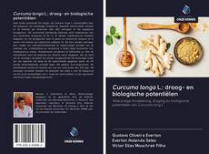 Couverture de Curcuma longa L.: droog- en biologische potentiëlen