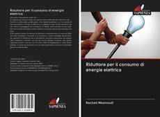 Capa do livro de Riduttore per il consumo di energia elettrica 