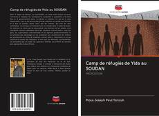 Camp de réfugiés de Yida au SOUDAN kitap kapağı