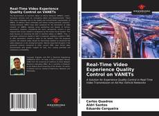 Portada del libro de Real-Time Video Experience Quality Control on VANETs