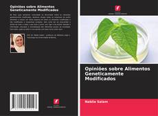 Buchcover von Opiniões sobre Alimentos Geneticamente Modificados