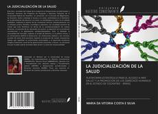 Bookcover of LA JUDICIALIZACIÓN DE LA SALUD
