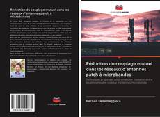 Buchcover von Réduction du couplage mutuel dans les réseaux d'antennes patch à microbandes