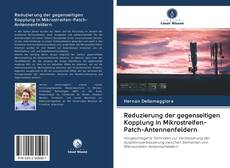 Capa do livro de Reduzierung der gegenseitigen Kopplung in Mikrostreifen-Patch-Antennenfeldern 