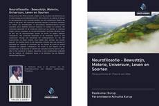 Copertina di Neurofilosofie - Bewustzijn, Materie, Universum, Leven en Soorten