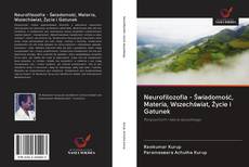Bookcover of Neurofilozofia - Świadomość, Materia, Wszechświat, Życie i Gatunek