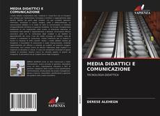 Bookcover of MEDIA DIDATTICI E COMUNICAZIONE