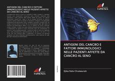 Bookcover of ANTIGENI DEL CANCRO E FATTORI IMMUNOLOGICI NELLE PAZIENTI AFFETTE DA CANCRO AL SENO