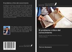 Bookcover of El problema crítico del conocimiento