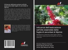 Bookcover of Influenza dell'essiccazione sull'olio essenziale delle foglie di zerumbet di Alpinia
