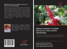 Bookcover of Wpływ suszenia na olejek eteryczny z liści orlicha alpejskiego