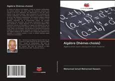 Algèbre (thèmes choisis) kitap kapağı