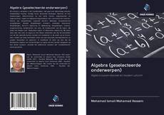 Bookcover of Algebra (geselecteerde onderwerpen)