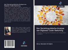 Bookcover of Een Sociolinguïstische Analyse van Diglossic Code-Switching